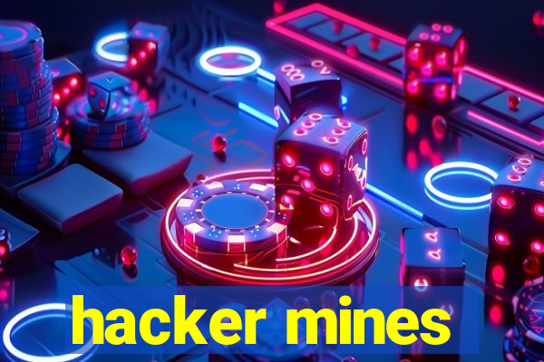 hacker mines